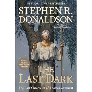 The Last Dark -- Stephen R. Donaldson